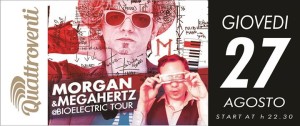 morgan & megahertz live Quattroventi